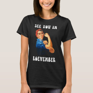 Sehen Sie sich in Roevember Feminism Pro Choice Ro T-Shirt