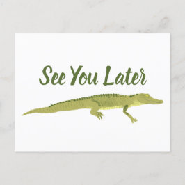 Sehen Sie sich später den anpassbaren Alligator an Postkarte