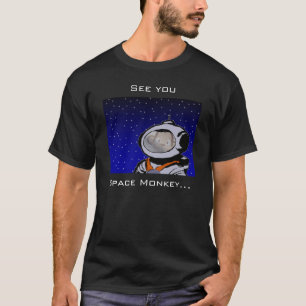 Sehen Sie Sie, Raum-Affen… T-Shirt