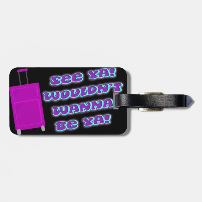 Sehen Sie Ya Cheeky Nostalgia Neuheit Spaß Gepäckanhänger (Rückseite horizontal)
