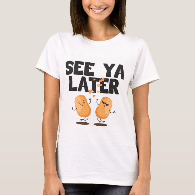 Sehen Sie Ya neuere Chip-Kartoffel T-Shirt (Vorderseite)