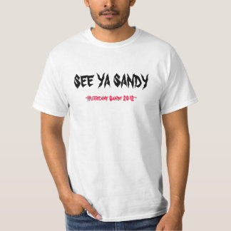 Sehen Sie Ya Sandy (Hurrikan Sandy) T-Shirt