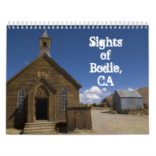 Sehenswürdigkeiten von Bodie, CA 2015 Kalender