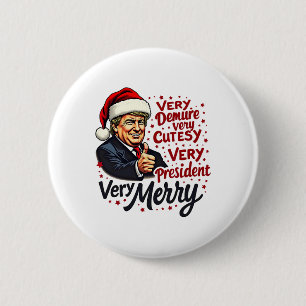 Sehr abschrecken sehr Cutesy Sehr Präsident Weihna Button