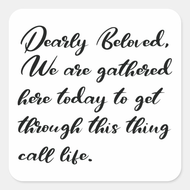 Sehr beliebte Aufkleber, wir werden hier versammel Quadratischer Aufkleber (Vorderseite)