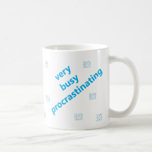 Sehr beschäftigt und verzögert die Funny Mug Kaffeetasse