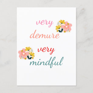 sehr Demure, sehr zurückhaltend Postkarte