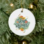 Sehr gedämpft, sehr vorsichtiger Trend Keramik Ornament<br><div class="desc">Sehr gebeutelte Trend-Demure & Mindful Ladys</div>