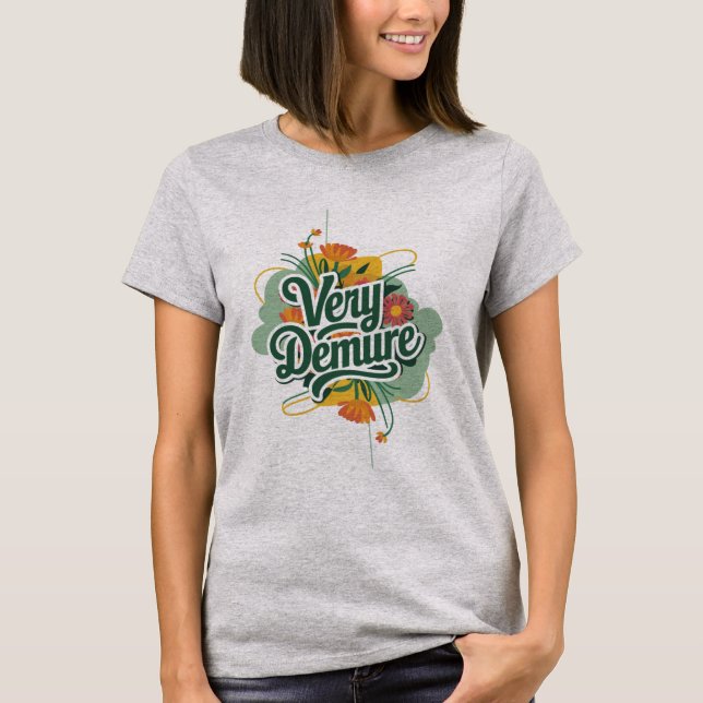 Sehr gedämpft, sehr vorsichtiger Trend T-Shirt (Vorderseite)