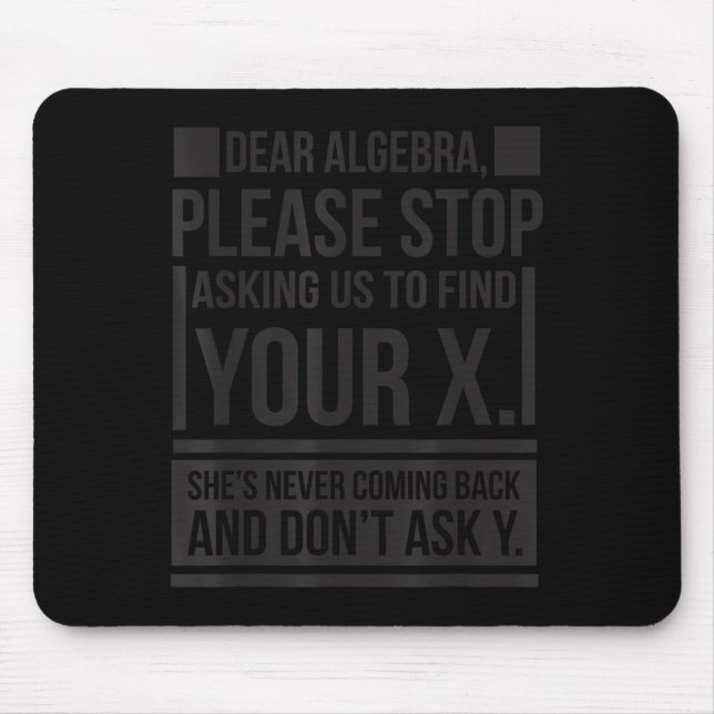Sehr geehrte Algebra Finden X Gefragt Y Funny Math Mousepad (Vorne)