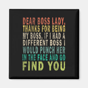 Sehr geehrte Boss Lady Magnet