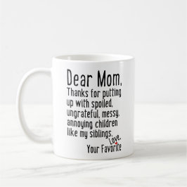 Sehr geehrte Mama [Geschmacksversion] Kaffeetasse