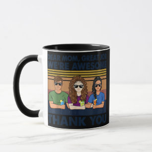 Sehr geehrte Mama Tolle Arbeit ich bin Phantastisc Tasse