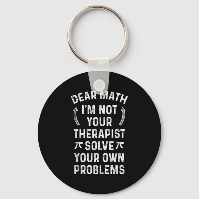Sehr geehrte Mathe, ich bin nicht dein Therast Lös Schlüsselanhänger (Vorderseite)