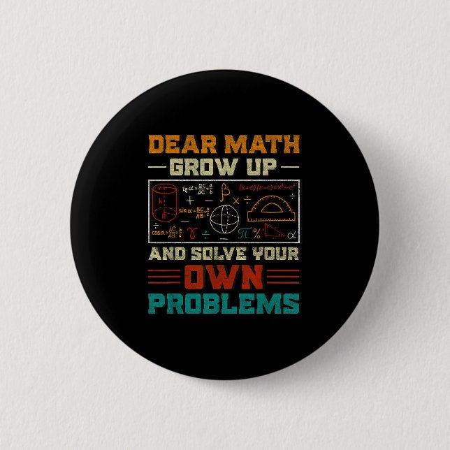 Sehr geehrte Mathematik wächst auf und löst Ihr ei Button (Vorderseite)