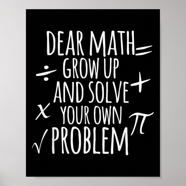 Sehr geehrte Mathematik wächst auf und löst Ihr ei Poster (Vorne)