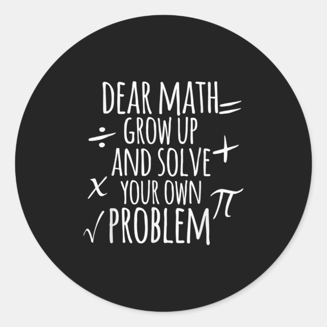 Sehr geehrte Mathematik wächst auf und löst Ihr ei Runder Aufkleber (Vorderseite)
