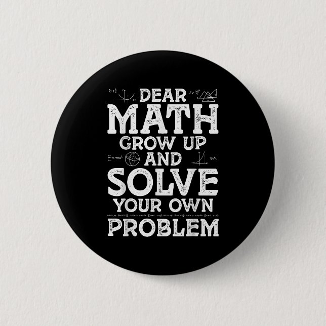 Sehr geehrte Mathematik wächst auf und löst Ihre e Button (Vorderseite)