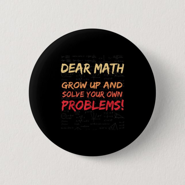 Sehr geehrte Mathematik wächst auf und löst Ihre e Button (Vorderseite)