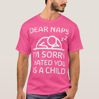 Sehr geehrte Nickerchen 1 T-Shirt