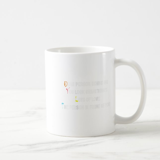Sehr geehrte Person hinter mir lustige Retro-Zitat Kaffeetasse (Rechts)