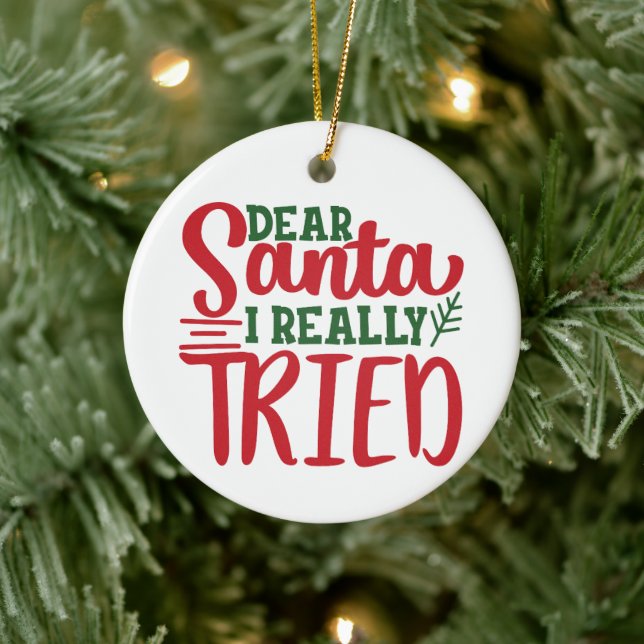 Sehr geehrte Santa I Really Tried - Personalize -  Keramik Ornament (Baum)