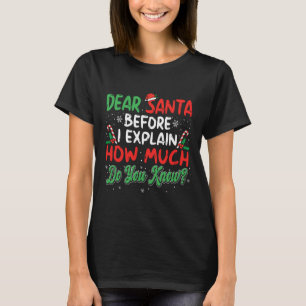 Sehr geehrte Santa I's erklärt Spaß Weihnachten Mä T-Shirt