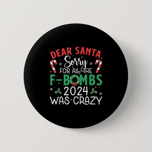 Sehr geehrte Santa Sorry Fbombs 2024 Crazy Lights  Button (Vorderseite)