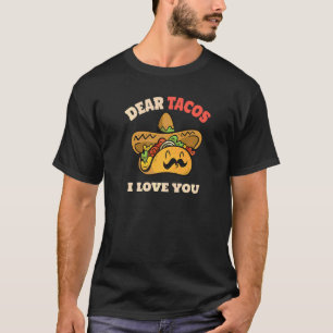 Sehr geehrte Tacos I Liebe You Sprichwort Tacos Ci T-Shirt