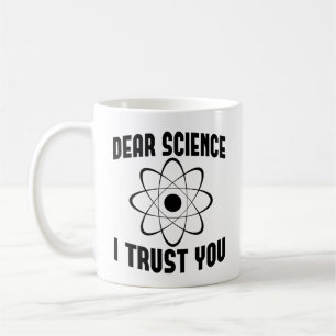 Sehr geehrte Wissenschaft, ich vertraue Ihnen - Fu Kaffeetasse