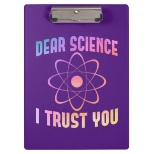 Sehr geehrte Wissenschaft, ich vertraue Ihnen - Fu Klemmbrett