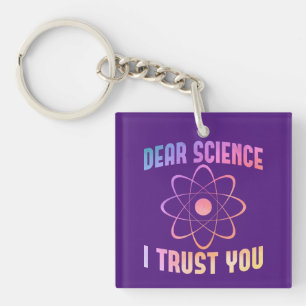 Sehr geehrte Wissenschaft, ich vertraue Ihnen - Fu Schlüsselanhänger