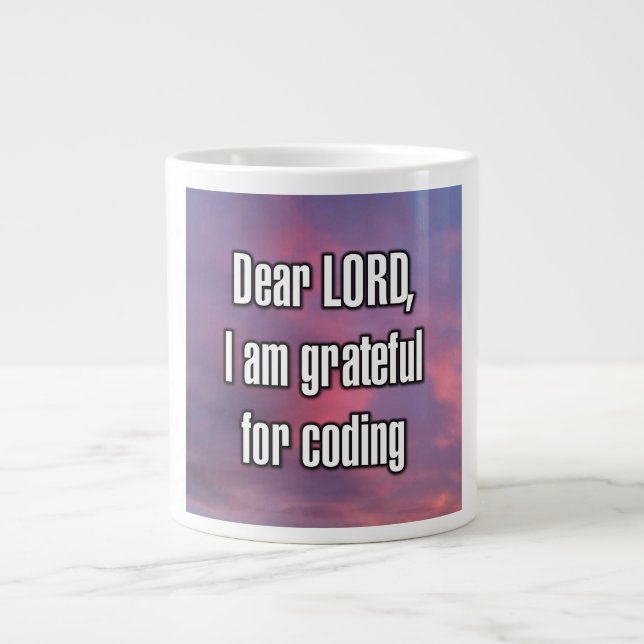 Sehr geehrter HERR, ich bin dankbar für das Coding Jumbo-Tasse (Vorderseite)