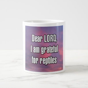 Sehr geehrter HERR, ich bin dankbar für Reptilien  Jumbo-Tasse
