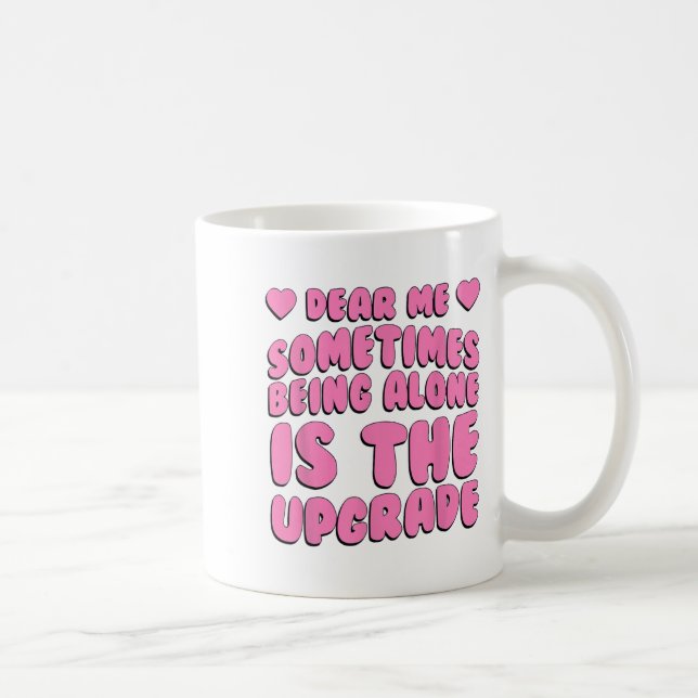 Sehr geehrter Herr, manchmal allein zu sein, ist d Kaffeetasse (Rechts)