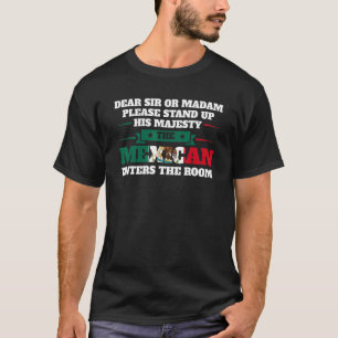 Sehr geehrter Herr oder Dame steht Mexikaner betri T-Shirt