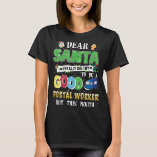 Sehr geehrter Herr Santa I versuchte, ein guter Po T-Shirt