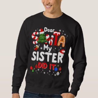 Sehr geehrter Herr Weihnachtsmann, meine Schwester Sweatshirt