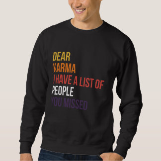 Sehr geehrter Karma Ich habe eine Liste der Mensch Sweatshirt