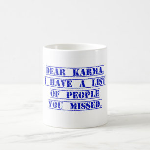 Sehr geehrter Karma ich habe eine Liste Kaffeetasse