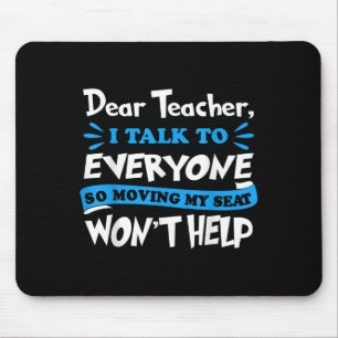 Sehr geehrter Lehrer, der meinen Platz verlegt, wi Mousepad