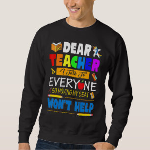 Sehr geehrter Lehrer, ich spreche mit allen, die m Sweatshirt
