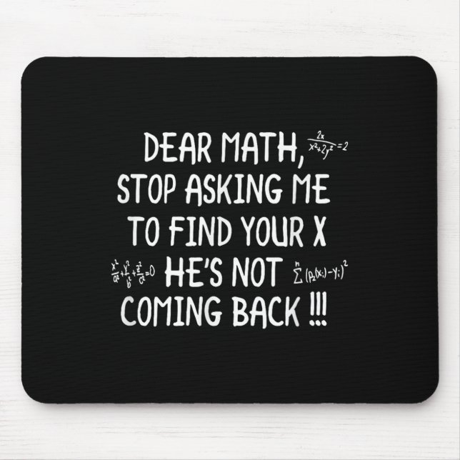 Sehr geehrter Mathematik Funny Math Zitat Mousepad (Vorne)