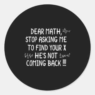 Sehr geehrter Mathematik Funny Math Zitat Runder Aufkleber