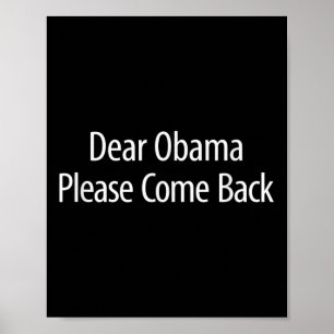 Sehr geehrter Obama - Bitte kommen Sie zurück - Poster