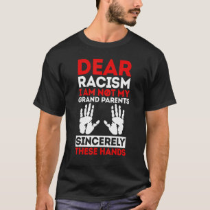 Sehr geehrter Rassismus bin ich nicht meine Großel T-Shirt