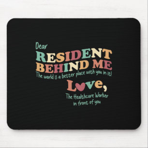 Sehr geehrter Resident Hinter mir Pflegepersonal ( Mousepad