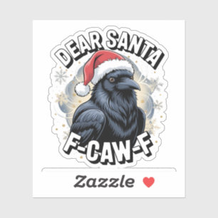 Sehr geehrter Santa F-caw-F Funny Christmas Raven Aufkleber