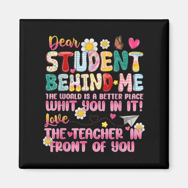 Sehr geehrter Schüler hinter mir zurück zum Lehrer Magnet (Vorne)