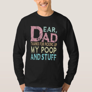 Sehr geehrter Vater danke, dass du meinen Kack auf T-Shirt
